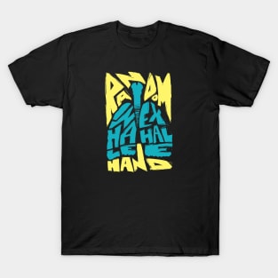 Random Hand Inhale Exhale T-Shirt